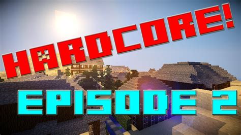 Minecraft Hardcore Lets Play Ep 2 YouTube