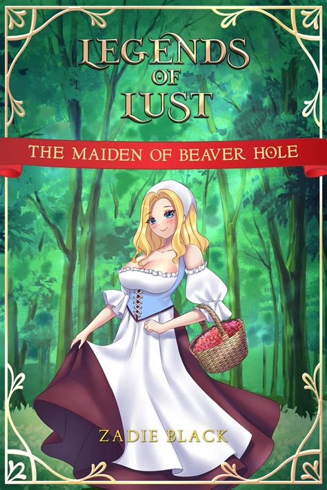 The Maiden Of Beaver Hole A Full Length Legends Of Lust Story Available For Free R