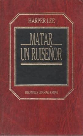 Amazon Matar Un Ruisenor Grandes Exitos 13th 9788475303475