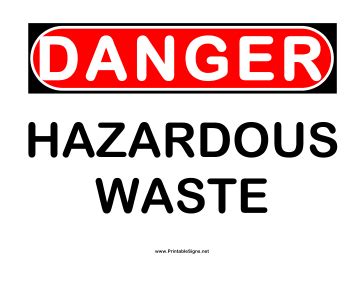 This danger sign includes the message Danger: hazardous waste. Free to ...