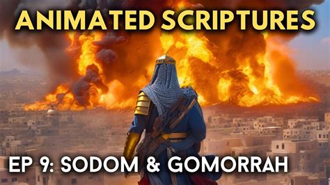 Sodom And Gomorrah Genesis 18 19 Episode 9 Animated Scriptures