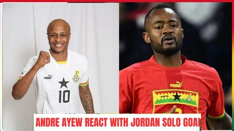 Breaking Andr Ayew Praises Jordan Ayew And Black Stars Players