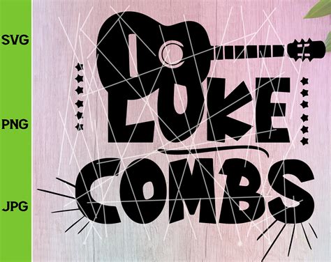 Luke Combs Svg Luke Combs Png Luke Combs Lyrics Svg Country Etsy