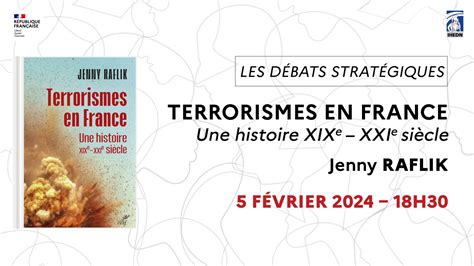 Jenny Raflik La France Et Les Terrorismes Une Histoire Longue L