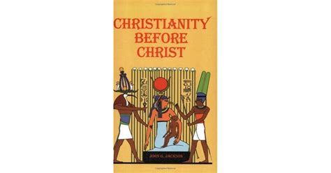 Christianity Before Christ by John G. Jackson