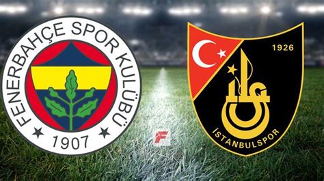 Detayc Haber On Twitter Fenerbah E Stanbulspor Ma Ne Zaman Saat