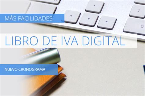 Prorroga De Afip Para La Presentacion Del Libro Iva Digital