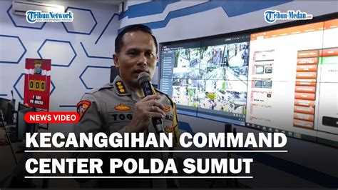 Kecanggihan Command Center Polda Sumut Amankan Tps Dan Pantau