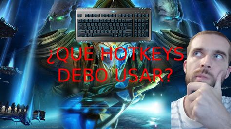 Guia Para Principiantes De Hotkeys Para Protoss En Starcraft 2 Sc2