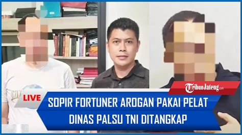 Sopir Fortuner Arogan Pakai Pelat Dinas Palsu Tni Ditangkap