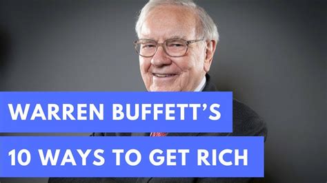 Warren Buffetts 10 Ways To Get Rich Youtube