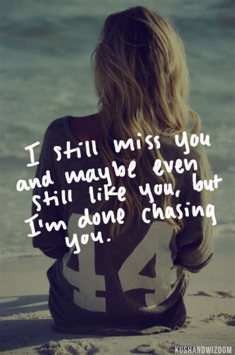 Im Done Chasing You Quotes. QuotesGram