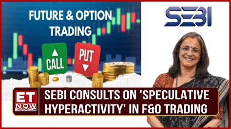 Sebi Consultation Paper Explained Major Rise In Fando Trading What Is