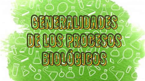 Generalidades De Los Procesos Biológicos Pdf