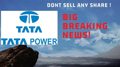 Tata Power Big Breaking News Tata Power Share Target Tata Power Share