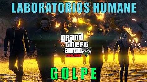 Gta V Cap Tulo Laboratorios Humnie El Golpe Youtube