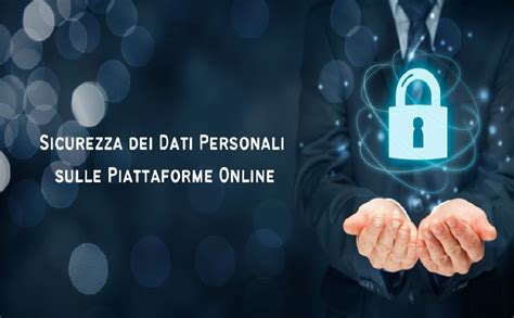 Sicurezza Dei Dati Personali Sulle Piattaforme Online Quicosenza