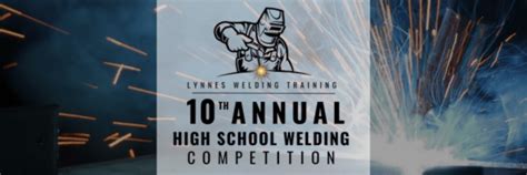 10th Annual High School Welding Competition | Lynnes Welding Training