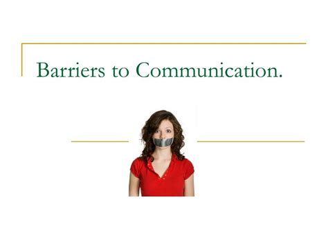 Ppt Barriers To Communication Powerpoint Presentation Free Download Id 1254900