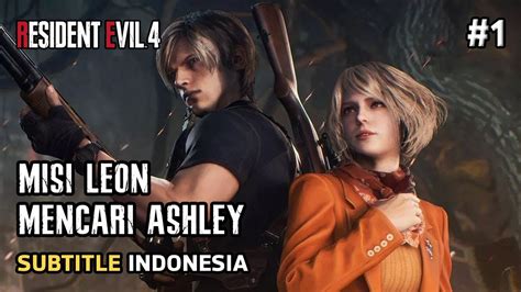 Petualangan Leon Mencari Ashley Dimulai Resident Evil 4 Remake