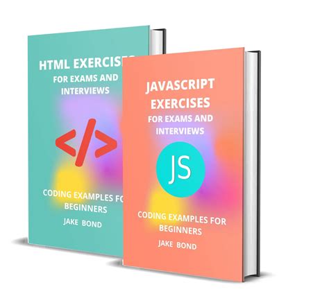 JAVASCRIPT AND HTML EXERCISES FOR EXAMS AND INTERVIEWS: CODING EXAMPLES ...