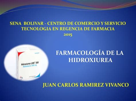 FARMACOLOGÍA DE LAHIDROXIUREA PPT