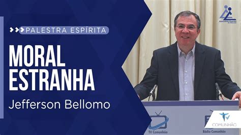 PALESTRA ESPÍRITA MORAL ESTRANHA Jefferson Bellomo YouTube