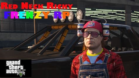 Red Neck Ricky Trying To Not Get Arrested Tonight Frenzy RP FiveM YouTube