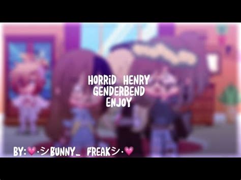 Horrid Henry Genderbend Hh Gc Warning Grammar Enjoy Youtube