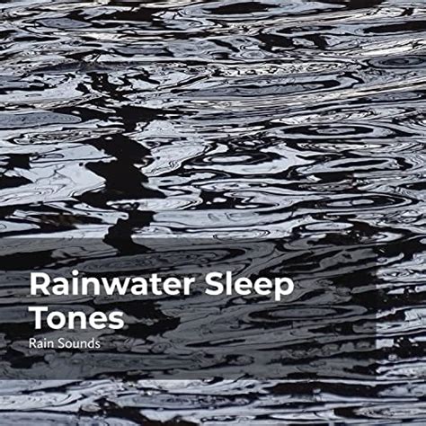 Rainwater Sleep Tones By Rain Storm Sample Library Rain Sounds