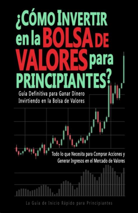 Invirtiendo En La Bolsa De Valores