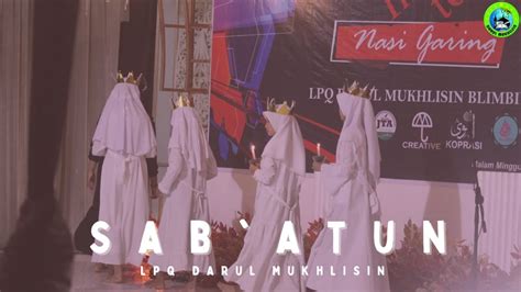 Sab Atun Malam Kreasi Santri Lpq Darul Mukhlisin Youtube