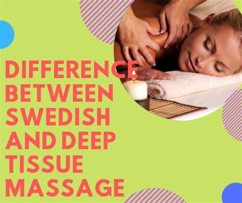 What Is The Difference Between Swedish And Deep Tissue Massage Deep Tissue Massage Deep