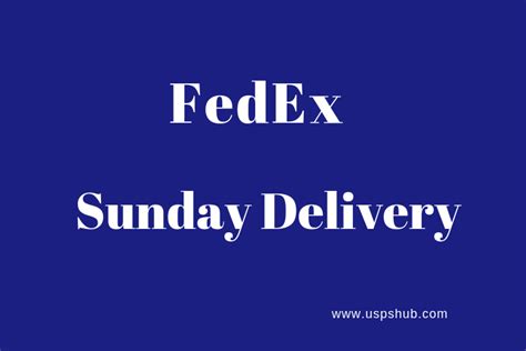 Fedex Sunday Delivery And Hours Usps Hub