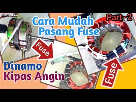 PART 2 Cara Mudah Pasang Fuse Pada Dinamo Kipas Angin Miyako KW