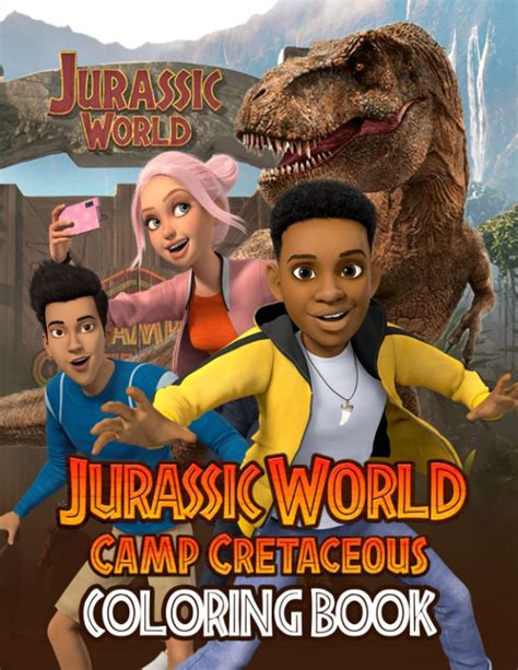 Buy Jurassic World Camp Cretaceous Coloring Book Lots Of Stunning Designs Will Make Your Day