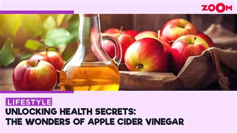 Unlocking Health Secrets The Wonders Of Apple Cider Vinegar Times Now