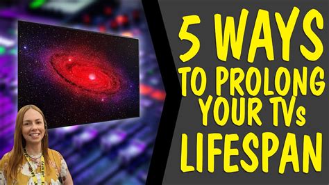 5 Ways To Prolong Your Tvs Lifespan Youtube