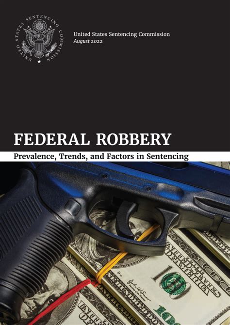 Federal Robbery Prevalence Trends And Factors In Sentencing United