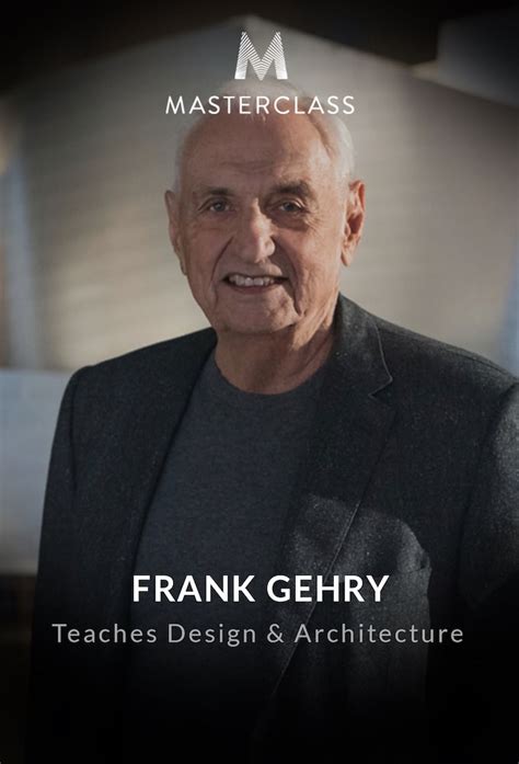 Masterclass Frank Gehry Teaches Design And Architecture Tv Time