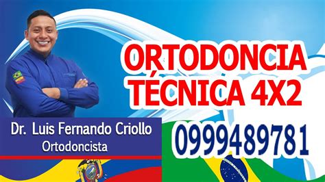 Ortodoncia T Cnica X Dr Luis Fernando Criollo Youtube