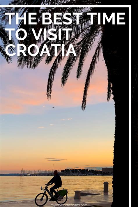 Best Time To Visit Croatia When To Go When To Avoid Artofit