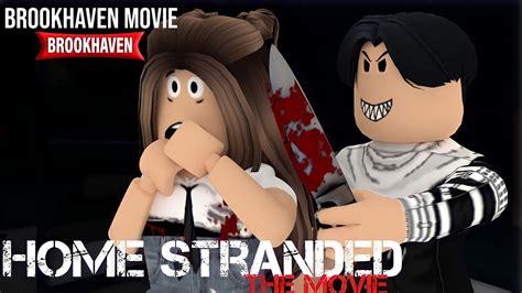 Home Stranded Brookhaven Scary Mini Movie Roblox Youtube