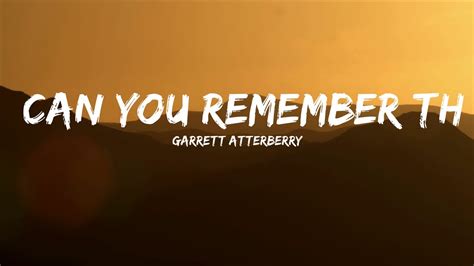 Garrett Atterberry Can You Remember The Rain Sequence Remix Lyrics