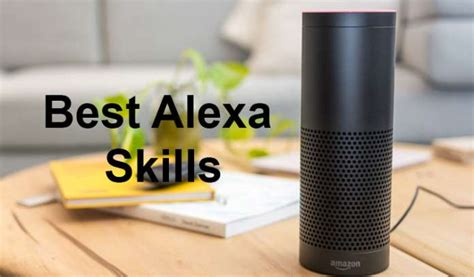 35 Best Alexa Skills for Amazon Echo, Echo Dot, Plus, Show and Spot