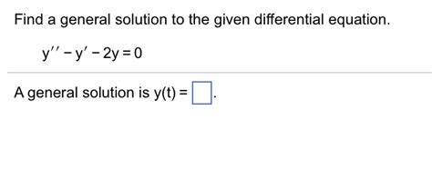 Solved Find A General Solution To The Given Differential