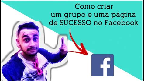 Como criar um grupo e uma página de SUCESSO no Facebook YouTube