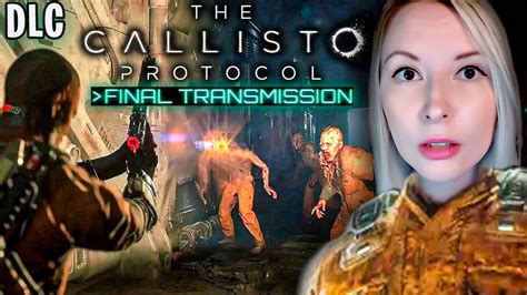 Dlc The Callisto Protocol Final Transmission Ao Vivo Pc Youtube