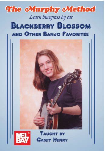 Blackberry Blossom And Other Banjo Favorites Learn