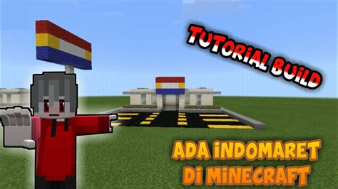 Membuat Indomaret Di Minecraft Minecraft Tutorial Youtube